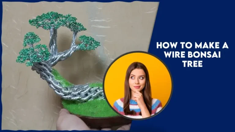 How To Make A Wire Bonsai Tree – Craft With Us!